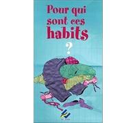Pour qui sont ces habits ?