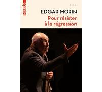 Pour résister à la régression - Edgar Morin - L'aube Eds De - broché - Guide