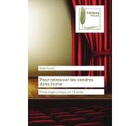 Pour retrouver les cendres dans l'urne - Daniel Honoré - Muse Editions - broché - Roman