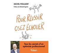 Pour Réussir, Osez Échouer !