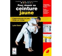 Pour Reussir Sa Ceinture Jaune. De La Ceinture Blanche A La Ceinture Jaune, Programme 6eme Kyu