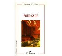 Pour Sade - Norbert Sclippa - L'harmattan - broché - Essai