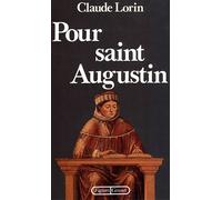 Pour saint Augustin - Claude Lorin - Grasset - Livre