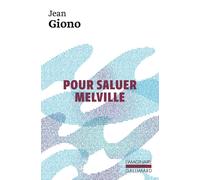 Pour saluer Melville - Jean Giono - Gallimard - broché - Essai