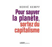 Pour Sauver La Planète, Sortez Du Capitalisme