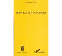 Pour sauver l'Occident - Simon Mougnol - L'harmattan - broché - Essai