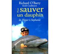 Pour Sauver Un Dauphin. De Flipper A Stephania