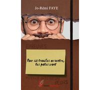 Pour six trouilles au ventre, tes potes iront - Jo-Rémi Faye - Encre Rouge - broché - Roman