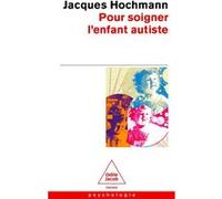 Pour soigner l'enfant autiste
