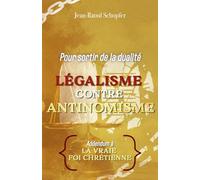Pour sortir de la dualité, légalisme contre antinomisme