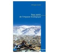Pour sortir de l'impasse écologique Philippe Conte (Auteur)