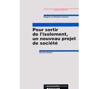 Pour sortir de l'isolement Un nouveau projet de société - Christine Boutin - Documentation Francaise - broché - Etude