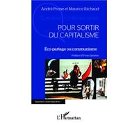 André Prone & Maurice Richaud – Pour sortir du capitalisme: Eco-partage ou communisme – Broché