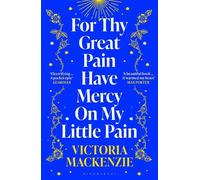 Pour ta grande douleur, aie pitié de ma petite douleur