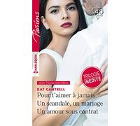 Pour t'aimer à jamais - Un scandale, un mariage - Un amour sous contrat