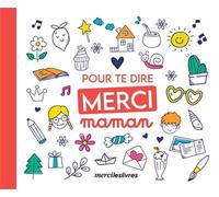 Pour Te Dire Merci Maman