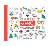 Pour Te Dire Merci Maman