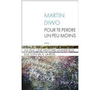 Pour te perdre un peu moins Diwo Martin (Auteur)