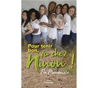Pour tenir bon, va chez Ninon ! Do Mandouele (Auteur)