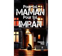 Pour toi, maman Pour toi, Imra n - Riaz Hassan - Le Lys Bleu - broché - Roman
