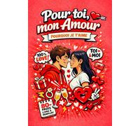 Pour toi, mon amour: Pourquoi je t'aime: Livre d'amour à remplir + offrir. 80 pages lignées/30 phrases inspirantes et romantiques à compléter. Cadeau de Saint Valentin ultra personnel.