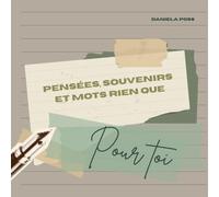 Pour toi: Pensées, souvenirs et mots rien que pour toi