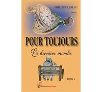 Pour toujours, la dernière marche T3 - Philippe Lebeau - Encre Rouge - broché - Contes / Légendes