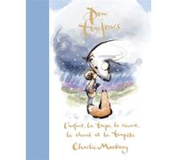Pour toujours - L'enfant, la taupe, le renard, le cheval et la tempête - Charlie Mackesy - Les Arenes Eds - relié - Contes et légendes jeunesse