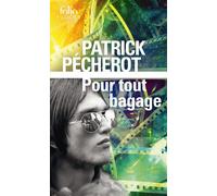 Patrick Pécherot – Pour tout bagage – Roman – Poche – Gallimard