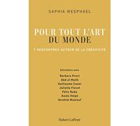 Pour tout l'art du monde - 7 rencontres autour de la créativité
