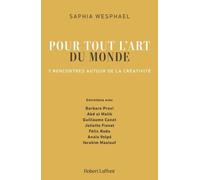 Pour Tout L'art Du Monde - 7 Rencontres Autour De La Créativité