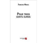 Pour trois cents euros