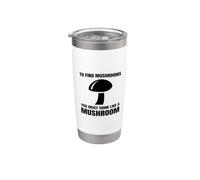 Pour trouver des champignons, vous devez penser comme un chasseur amusant de chasse Gobelet isotherme en acier inoxydable double paroi