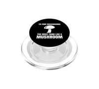 pour trouver des Champignons, Vous devez Penser comme Un Chasseur Amusant de Chasse PopSockets PopGrip pour MagSafe