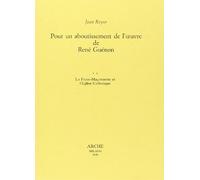 Pour Un Aboutissement De L'oeuvre De René Guénon Tome 2