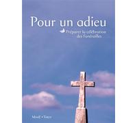 Pour un adieu NE Préparer la célébration des funérailles, Nouvelle édition - Service Diocésain De La Pastorale Sacramentel - Tardy Eds - broché - Essai