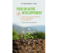 Pour un autre développement L'acte 3 de la décentralisation dans la dynamique du changement - El Hadji Madior Cissé - L'harmattan - broché - Etude