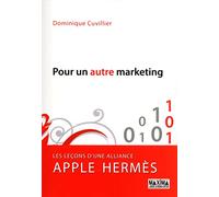 Pour un autre marketing: Les leçons d'une alliance Apple-Hermès