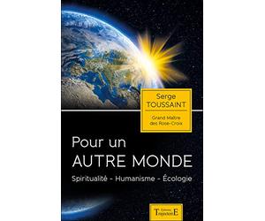 Pour un autre monde - Spiritualité - Humanisme - Ecologie