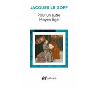 Pour Un Autre Moyen Âge - Temps, Travail Et Culture En Occident