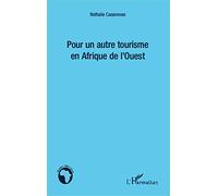 Pour un autre tourisme en Afrique de l'Ouest - Nathalie Casanovas - L'harmattan - broché - Etude