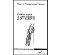 Pour Un Avenir De L'enseignement De La Philosophie
