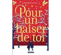 Jennifer Castle – Pour un baiser de toi – Roman adolescent – Broché