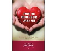 Pour un bonheur sans fin - Les conseils d'une médium sur l'amour et les relations