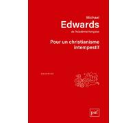 Pour un christianisme intempestif - Michael Edwards - Puf - broché - Essai
