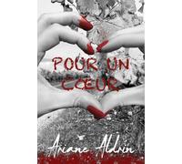 Pour un coeur: Thriller - Angoisse - Suspense
