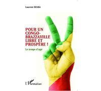 Pour un Congo-Brazzaville libre et prospère ! Le temps d'agir - Laurent Dzaba - L'harmattan - broché - Essai