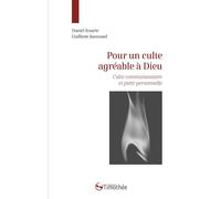 Pour un culte agréable à Dieu Culte communautaire et piété personnelle - Daniel Issarte - Cocebal - broché - Essai