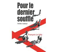 Pour un dernier souffle: Thriller médical