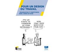 Pour un design du travail Organisation et compétences dans l'usine du futur - Marie-Laure Cahier - Presses Des Mines - broché - Etude